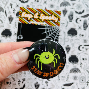Stay Spooky Spider Button / Magnet