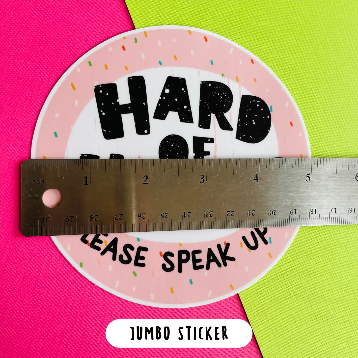 "Jumbo Hard of Hearing" 5 Inch Vinyl Sticker