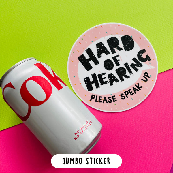 "Jumbo Hard of Hearing" Vinyl Sticker